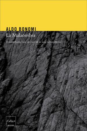 Cover of the book La Malaombra. Il perturbante caso dei suicidi in una vallata alpina by Edward O. Wilson