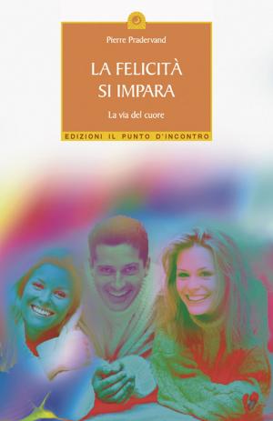 Cover of the book La felicità si impara by Leo Angart