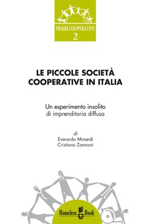 Cover of the book Le piccole società cooperative in Italia by Fabrizio Antolini, Everardo Minardi