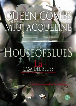 Cover of the book La casa del blues by Miu Jacqueline QueenCombs, Miu Jacqueline, Queen Combs