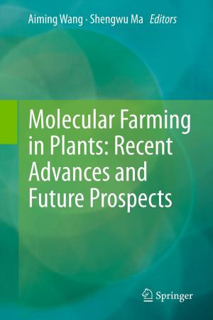Cover of the book Molecular Farming in Plants: Recent Advances and Future Prospects by Estel Cardellach, Feiqin Xie, Shuanggen Jin