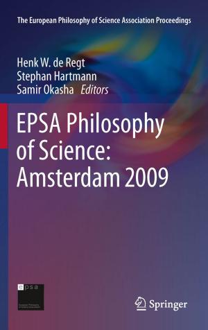 Cover of the book EPSA Philosophy of Science: Amsterdam 2009 by Pavle Pavlović, Nikola Kostić, Branko Karadžić, Miroslava Mitrović
