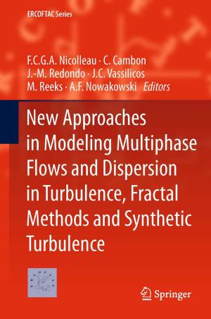 Cover of the book New Approaches in Modeling Multiphase Flows and Dispersion in Turbulence, Fractal Methods and Synthetic Turbulence by Martin Wirnshofer