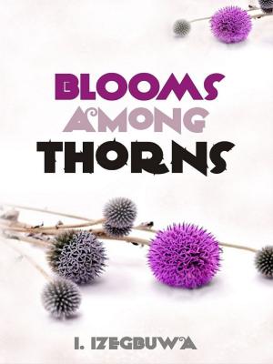 Cover of the book Blooms Among Thorns by Martin Roth