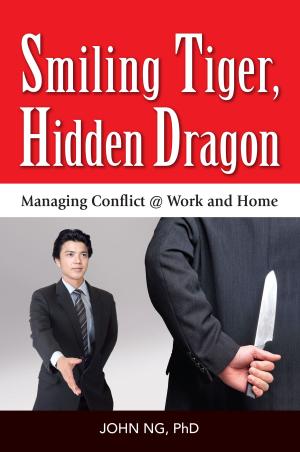 Cover of the book Smiling Tiger Hidden Dragon by John Tay