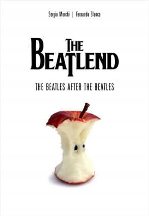 Cover of The Beatlend: The Beatles After The Beatles
