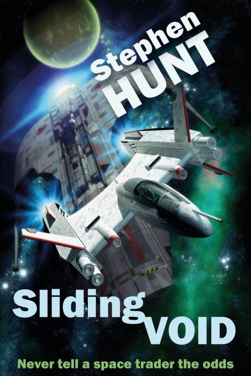 Cover of the book Sliding Void by Stephen Hunt, Green Nebula Publishing