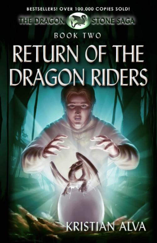 Cover of the book The Return of the Dragon Riders: Book two of the Dragon Stone Saga by Kristian Alva, DRAGON STONE BOOKS