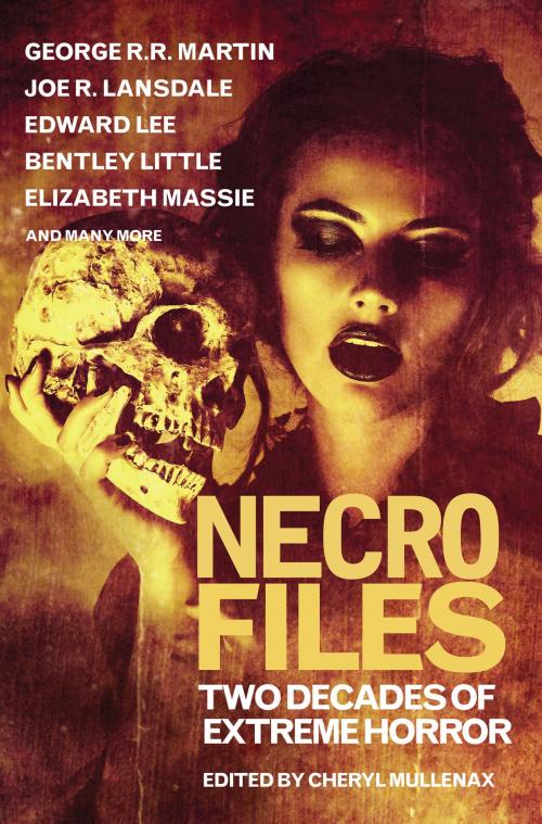 Cover of the book Necro Files: Two Decades of Extreme Horror by George R.R. Martin, Bentley Little, Edward Lee, Comet Press
