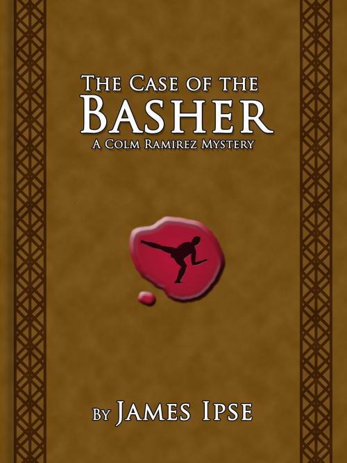 Cover of the book The Case of the Basher by James Ipse, Lightning Cellar Publications