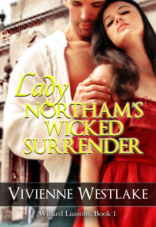 Cover of the book Lady Northam's Wicked Surrender by Vivienne Westlake, Vivienne Westlake