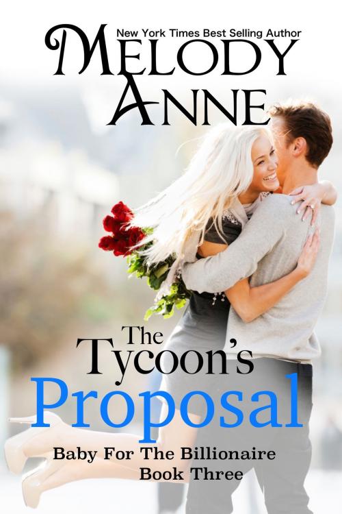 Cover of the book The Tycoon's Proposal by Melody Anne, Eternal Dreams