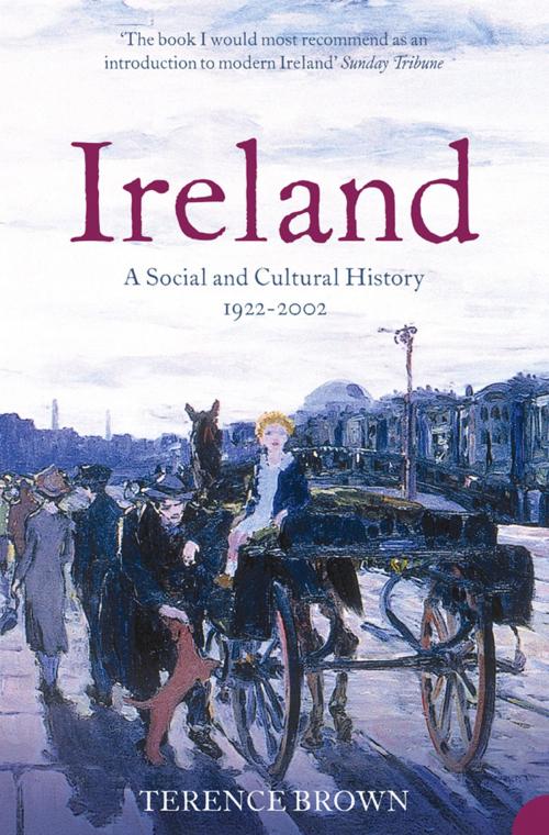 Cover of the book Ireland: A Social and Cultural History 1922–2001 by Dr. Terence Brown, HarperCollins Publishers