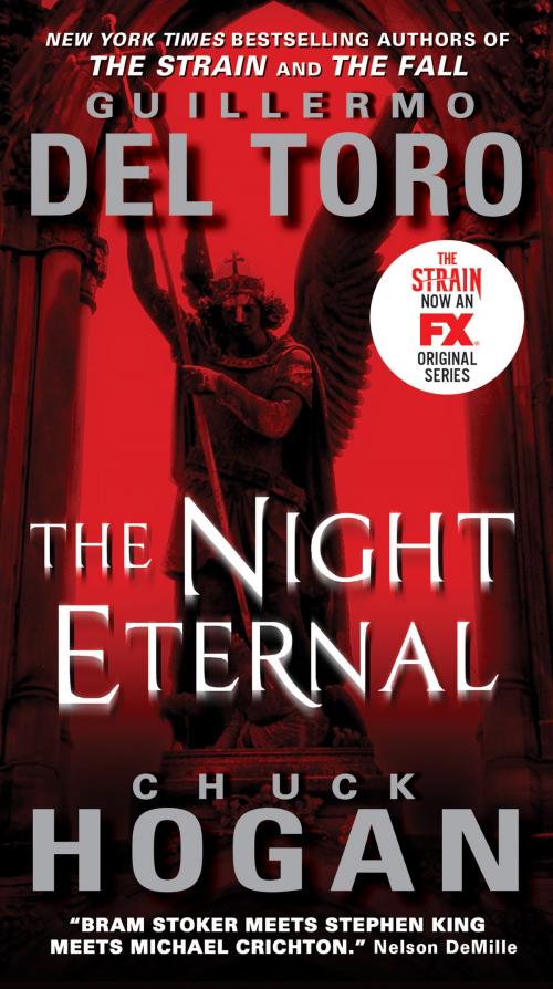 Cover of the book The Night Eternal by Chuck Hogan, Guillermo del Toro, William Morrow