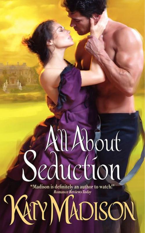 Cover of the book All About Seduction by Katy Madison, Avon
