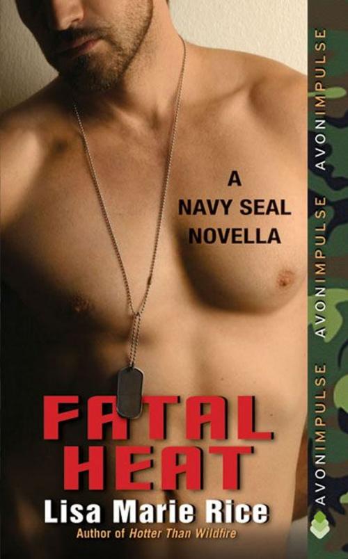 Cover of the book Fatal Heat by Lisa Marie Rice, Avon Impulse