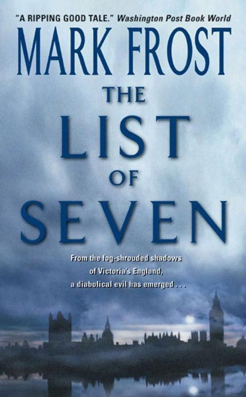 Cover of the book The List Of 7 by Mark Frost, William Morrow