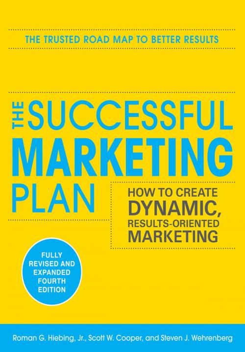 Cover of the book The Successful Marketing Plan: How to Create Dynamic, Results Oriented Marketing, 4th Edition by Steve Wehrenberg, Roman G. Hiebing Jr., Scott W. Cooper, McGraw-Hill Education