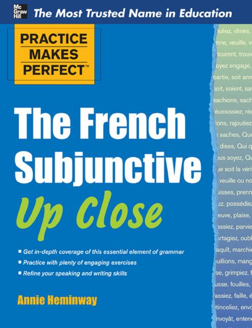 Cover of the book Practice Makes Perfect The French Subjunctive Up Close by Annie Heminway, McGraw-Hill Companies,Inc.