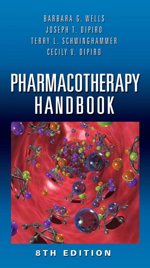 Cover of the book Pharmacotherapy Handbook, Eighth Edition by Barbara G. Wells, Joseph T. DiPiro, Terry L. Schwinghammer, Cecily V. DiPiro, McGraw-Hill Education