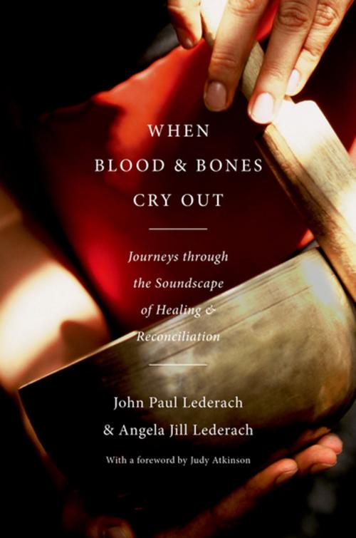Cover of the book When Blood and Bones Cry Out by John Paul Lederach, Angela Jill Lederach, Oxford University Press