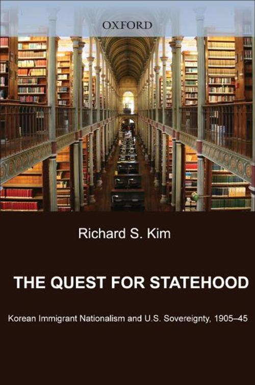 Cover of the book The Quest for Statehood by Richard S. Kim, Oxford University Press