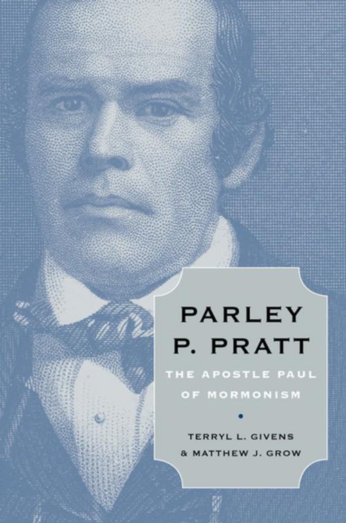 Cover of the book Parley P. Pratt by Terryl L. Givens, Matthew J. Grow, Oxford University Press