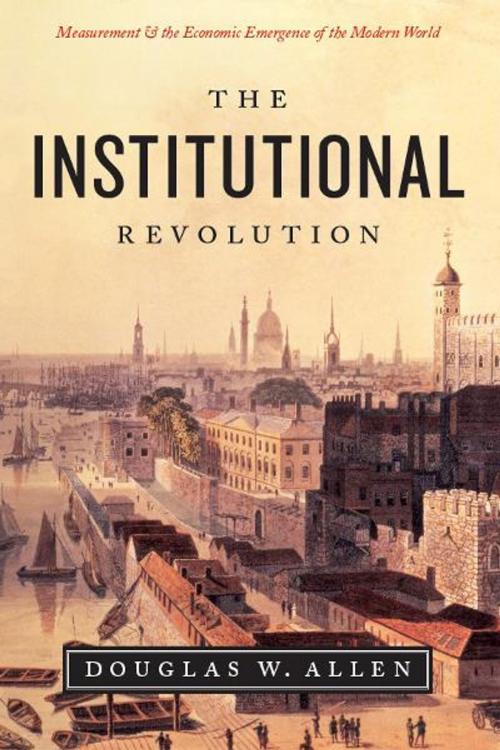 Cover of the book The Institutional Revolution by Douglas W. Allen, University of Chicago Press