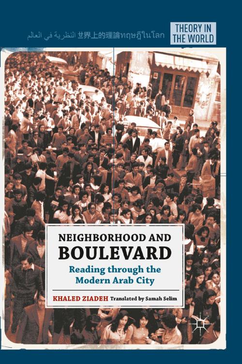 Cover of the book Neighborhood and Boulevard by K. Ziadeh, Palgrave Macmillan US