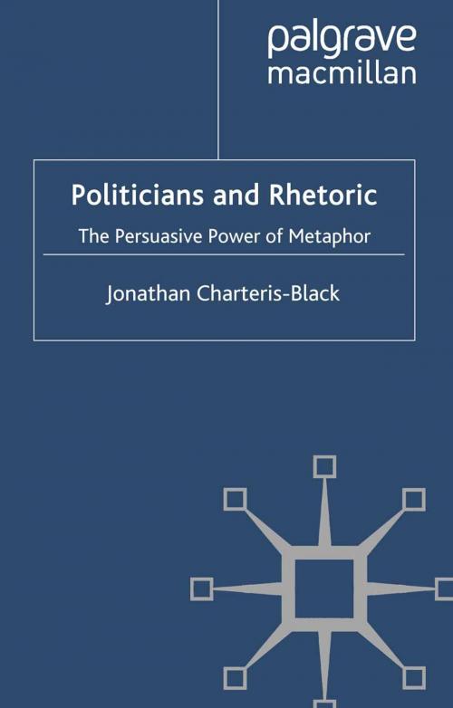 Cover of the book Politicians and Rhetoric by J. Charteris-Black, Palgrave Macmillan UK