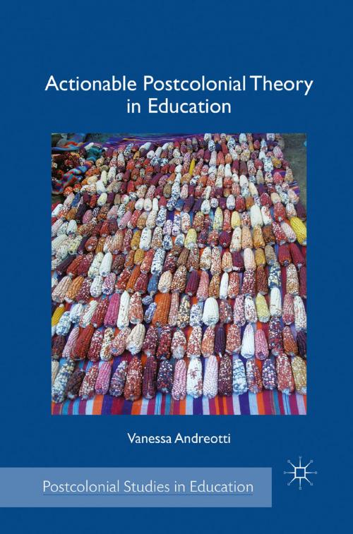 Cover of the book Actionable Postcolonial Theory in Education by V. Andreotti, Palgrave Macmillan US