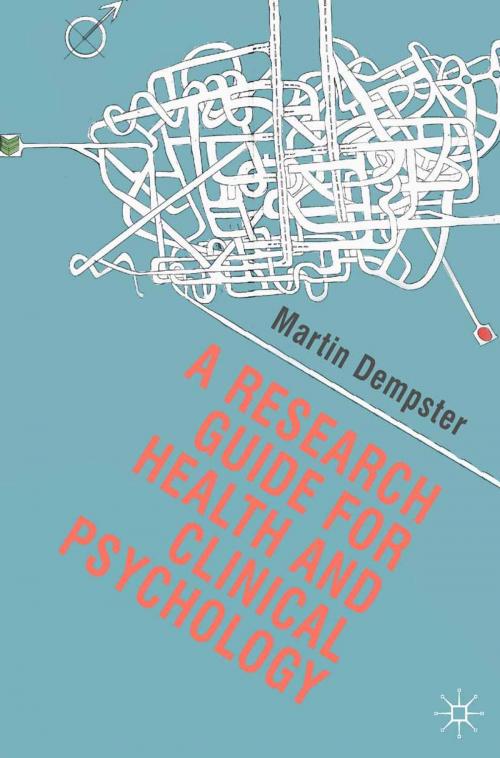 Cover of the book A Research Guide for Health and Clinical Psychology by Martin Dempster, Macmillan Education UK
