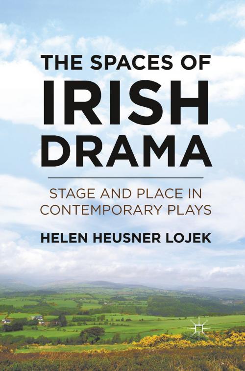 Cover of the book The Spaces of Irish Drama by H. Lojek, Palgrave Macmillan US