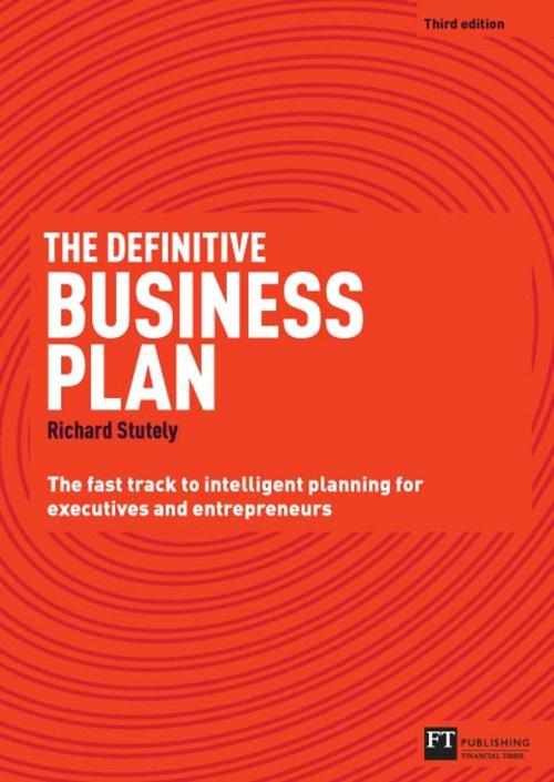 Cover of the book The Definitive Business Plan by Sir Richard Stutely, Pearson Education Limited