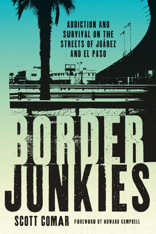 Cover of the book Border Junkies by Scott Comar, University of Texas Press