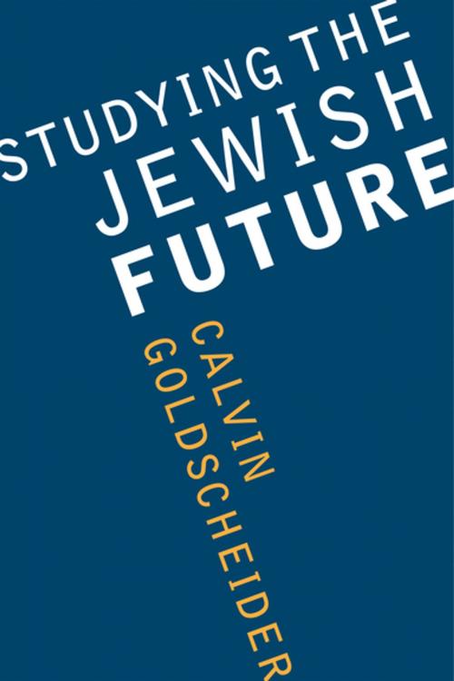 Cover of the book Studying the Jewish Future by Calvin Goldscheider, University of Washington Press