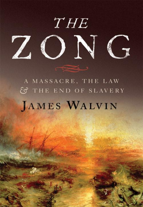 Cover of the book The Zong: A Massacre, the Law and the End of Slavery by James Walvin, Yale University Press
