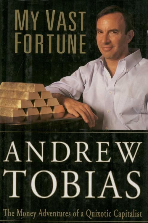 Cover of the book My Vast Fortune by Andrew Tobias, Random House Publishing Group