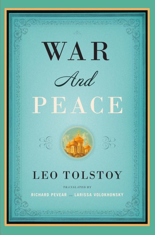 Cover of the book War and Peace by Leo Tolstoy, Knopf Doubleday Publishing Group