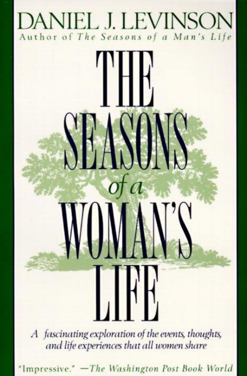 Cover of the book The Seasons of a Woman's Life by Daniel J. Levinson, Random House Publishing Group