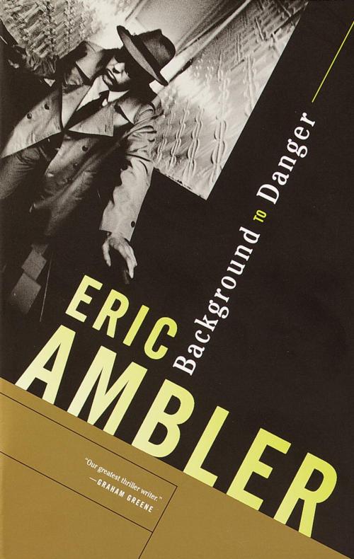 Cover of the book Background to Danger by Eric Ambler, Knopf Doubleday Publishing Group