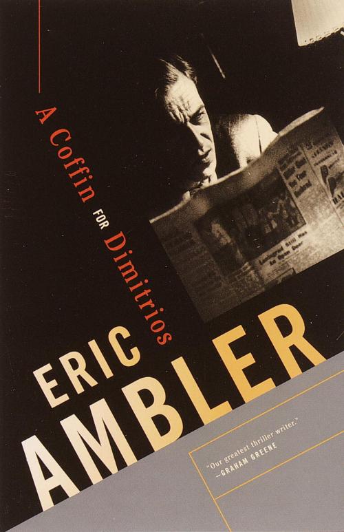 Cover of the book A Coffin for Dimitrios by Eric Ambler, Knopf Doubleday Publishing Group