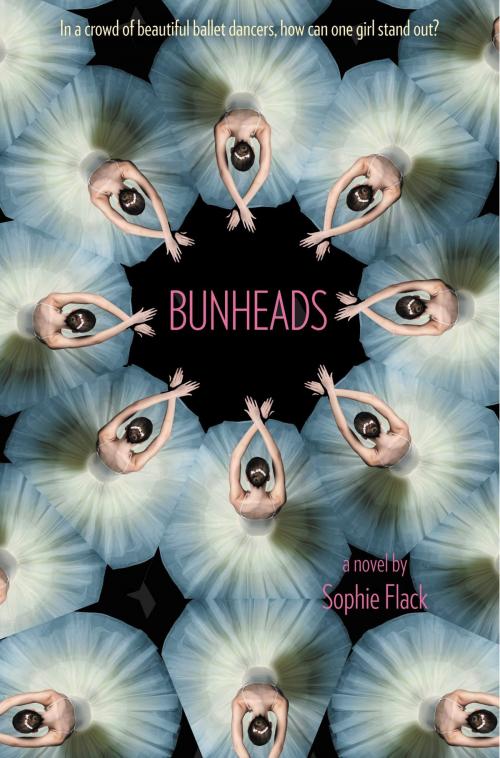 Cover of the book Bunheads by Sophie Flack, Little, Brown Books for Young Readers