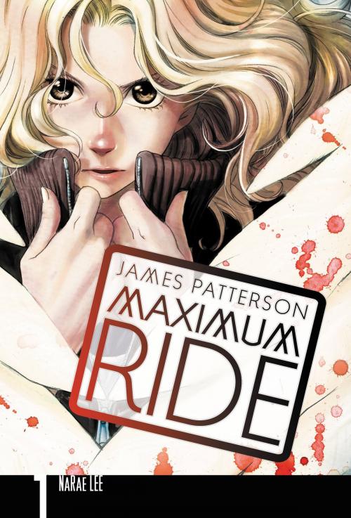 Cover of the book Maximum Ride: The Manga, Vol. 1 by James Patterson, NaRae Lee, Yen Press