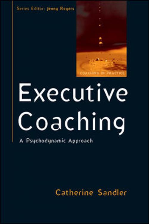 Cover of the book Executive Coaching: A Psychodynamic Approach by Catherine Sandler, McGraw-Hill Education