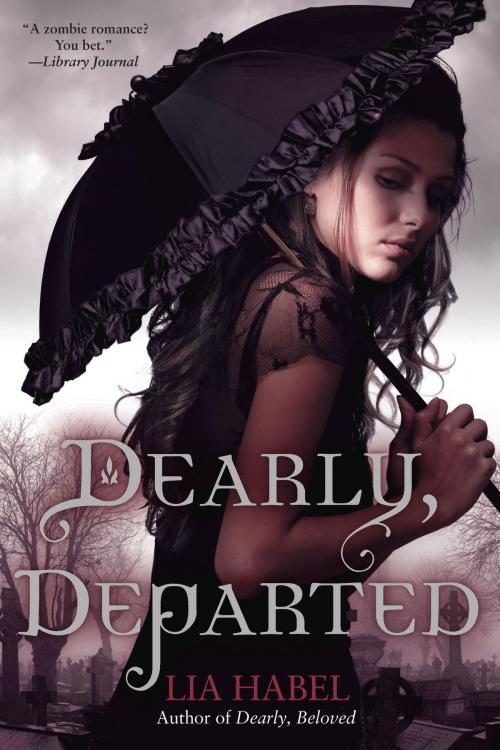 Cover of the book Dearly, Departed: A Zombie Novel by Lia Habel, Random House Publishing Group