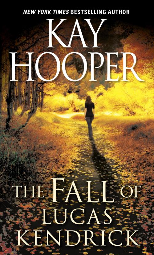 Cover of the book The Fall of Lucas Kendrick by Kay Hooper, Random House Publishing Group