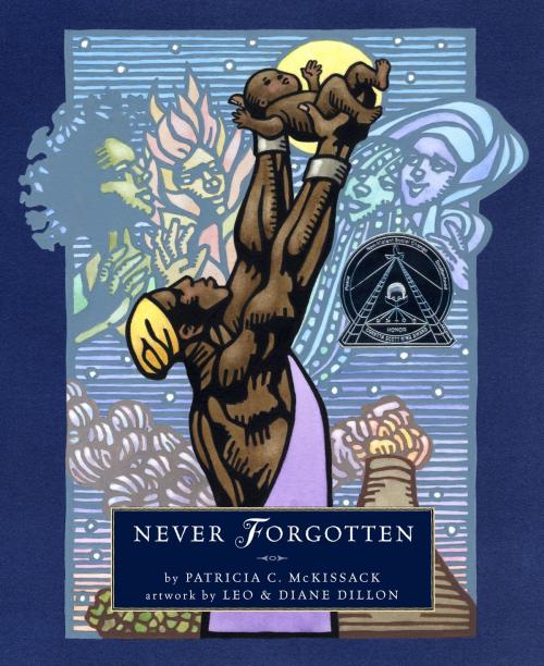 Cover of the book Never Forgotten by Patricia C. McKissack, Random House Children's Books