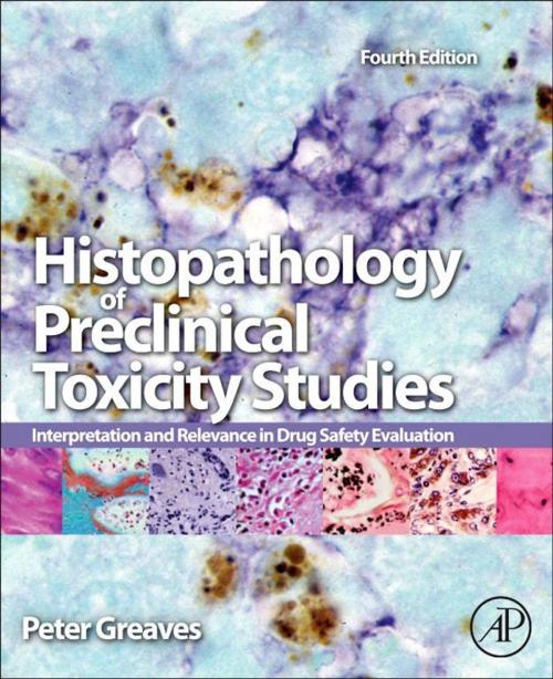 Cover of the book Histopathology of Preclinical Toxicity Studies by Peter Greaves, Elsevier Science