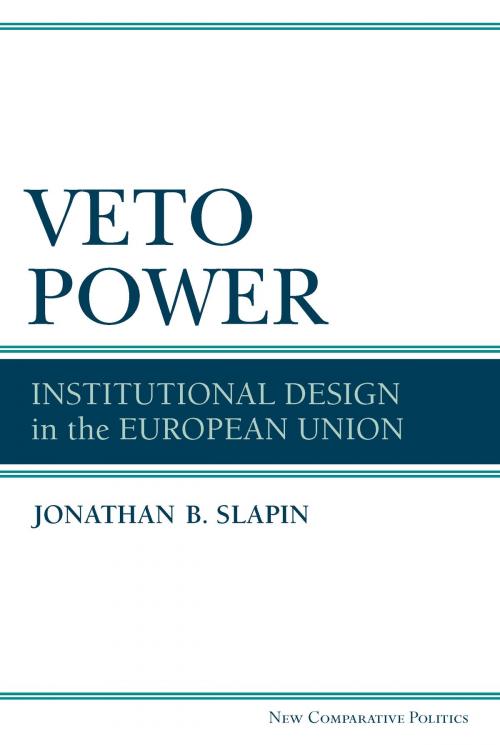 Cover of the book Veto Power by Jonathan Slapin, University of Michigan Press